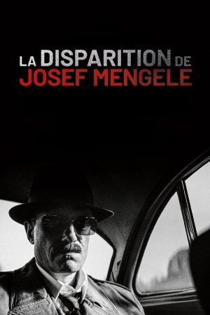 Josef Mengele'nin Ortadan Kayboluşu posteri